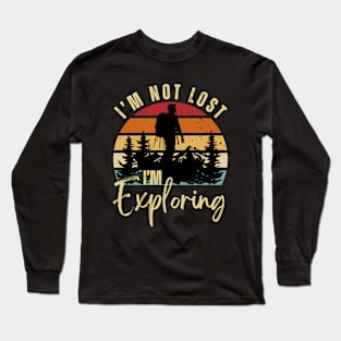 I'm Not Lost I'm Exploring Vintage Hiking Long Sleeve T-Shirt